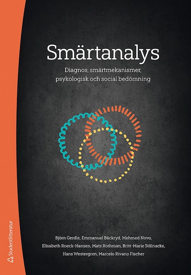 Smärtanalys : diagnos, smärtmekanismer, psykologisk och social bedömning; Björn Gerdle, Emmanuel Bäckryd, Mehmed Novo, Elisabeth Roeck-Hansen, Mats Rothman, Britt-Marie Stålnacke, Hans Westergren, Marcelo Rivano Fischer; 2020