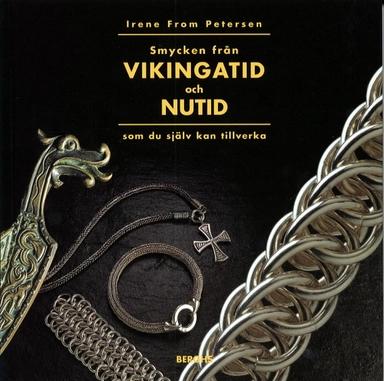 Smycken från vikingatid och nutid; Irene From Petersen; 1999