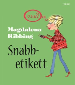 Snabb-etikett; Magdalena Ribbing; 2008