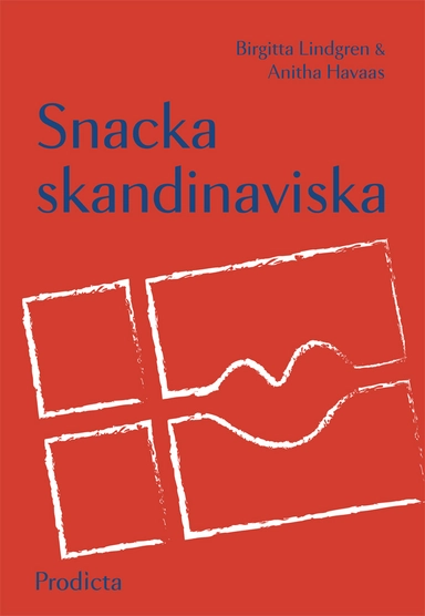 Snacka skandinaviska; Birgitta Lindgren, Anitha Havaas; 2012