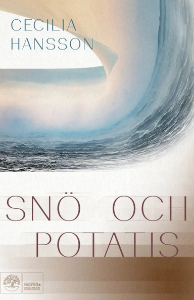 Snö och potatis; Cecilia Hansson; 2021