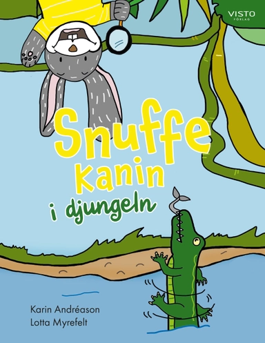 Snuffe Kanin i djungeln; Karin Andréason; 2024