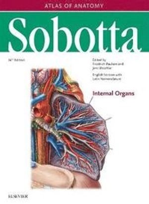 Sobotta atlas of human anatomy; Johannes Sobotta, Friedrich Paulsen, Jens Waschke; 2018