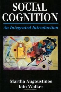 Social cognition : an integrated introduction; Martha Augoustinos; 1995