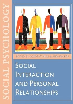 Social interaction and personal relationships; Dorothy Miell, Rudi Dallos, Open University; 1996