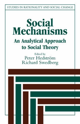 Social mechanisms : an analytical approach to social theory; Peter Hedström, Richard Swedberg; 1998