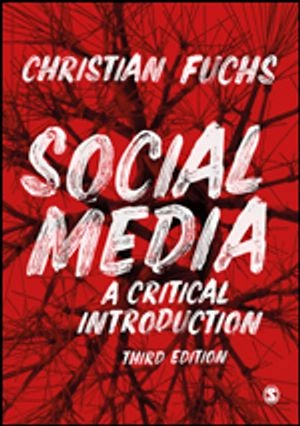 Social media : a critical introduction; Christian Fuchs; 2021