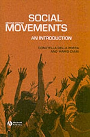 Social Movements: An Introduction; Donatella Della Porta, Mario Diani; 2005