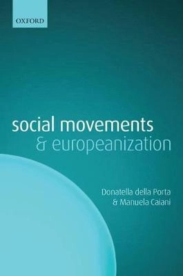 Social movements and Europeanization; Donatella Della Porta; 2009