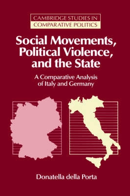 Social movements, political violence and the state : comparative analysis of Italy and Germany; Donatella Della Porta; 1995