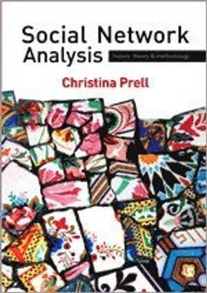 Social network analysis : history, theory and methodology; Christina Prell; 2011