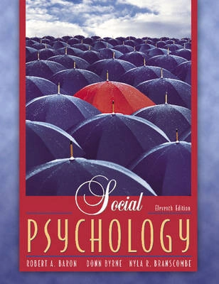 Social Psychology; Donn Byrne, Nyla R. Branscombe, Robert A. Baron; 2005