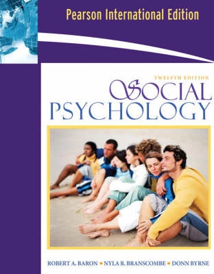 Social Psychology; Robert A. Baron, Nyla R. Branscombe, Donn Byrne; 2007