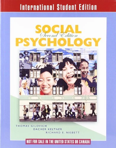 Social Psychology; Thomas Gilovich; 2011