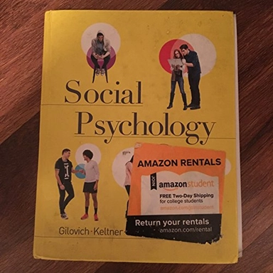 Social Psychology; Thomas Gilovich, Dacher Keltner, Serena Chen, Richard E. Nisbett; 2015