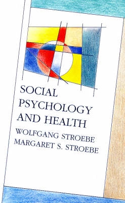 Social psychology and health; Wolfgang Stroebe; 1995