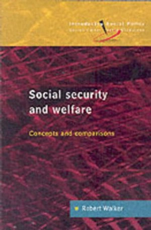 Social security and welfare : concepts and comparisons; Walker; 2005