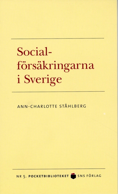 Socialförsäkringarna i Sverige; Ann-Charlotte Ståhlberg; 2008