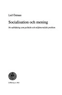 Socialisation och mening: no-utbildning som politiskt och miljörmoraliskt problemVolym 61 av Acta Universitatis Upsaliensis: Uppsala studies in education, ISSN 0347-1314Volym 61 av Uppsala studies in education, ISSN 0347-1314; Leif Östman; 1995