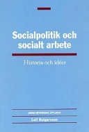 Socialpolitik och socialt arbete : Historia och Idéer; Norstedts Juridik; 2000