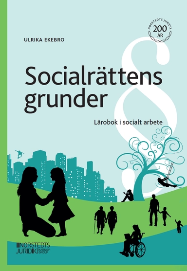 Socialrättens grunder : lärobok i socialt arbete; Ulrika Ekebro; 2023