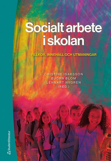 Socialt arbete i skolan - Villkor, innehåll och utmaningar; Cristine Isaksson, Björn Blom, Lennart Nygren, Riyadh Al-Baldawi, Zahra Baldawi, Yvonne D-Wester, Inger Ekman, Mikael Hellstadius, Jan Hjelte, Malin Johansson, Anna Larsson, Karina Lundborg, Marja Onsjö, Eva Randell, Lennart G Svensson, Kristina Szönyi; 2020