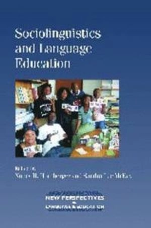 Sociolinguistics and language education; Nancy H. Hornberger, Sandra McKay; 2010