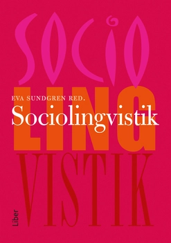 Sociolingvistik; Eva Sundgren; 2013