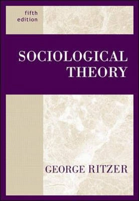 Sociological Theory; George Ritzer; 2000