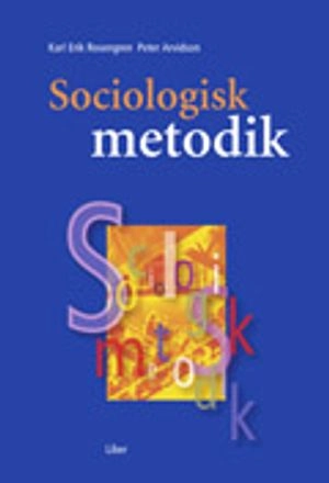 Sociologisk metodik; Karl-Erik Rosengren, Peter Arvidson; 2002