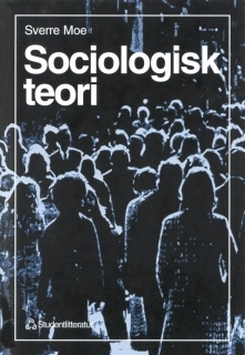 Sociologisk teori; Sverre Moe; 1995