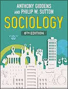 Sociology; Anthony Giddens, Philip W. Sutton; 2017