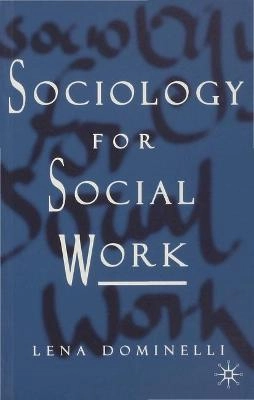 Sociology for social work; Lena Dominelli; 1997