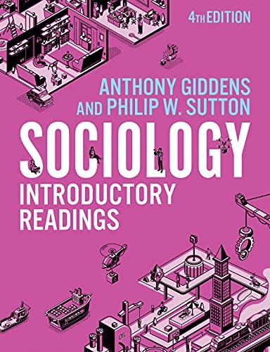 Sociology : introductory readings; Anthony Giddens, Philip W. Sutton; 2022