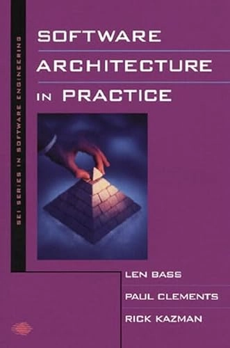 Software Architecture in Practice; Len Bass, Paul Clements; 2005