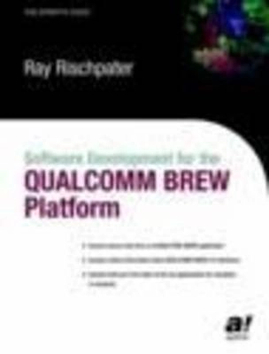 Software Development for the QUALCOMM BREW Platform; Ray Rischpater; 2003