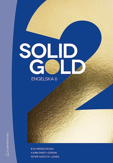 Solid gold 2 Engelska 6; Eva Hedencrona, Karin Smed-Gerdin, Peter Watcyn-Jones; 2024