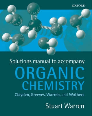 Solutions Manual to Organic Chemistry; Stuart Warren; 2001