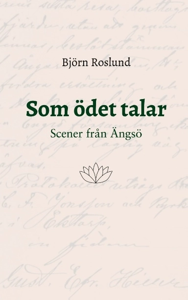 Som ödet talar : scener från Ängsö; Björn Roslund; 2020