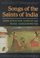 Songs of the Saints of India; John Stratton Hawley, Mark Juergensmeyer; 1988