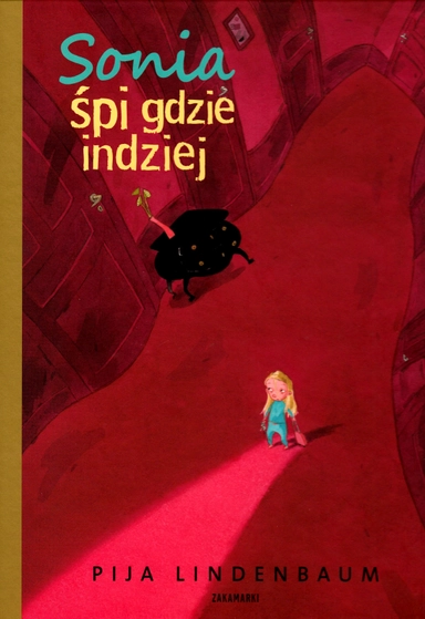 Sonia śpi gdzie indziej; Pija Lindenbaum; 2013