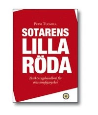 Sotarens Lilla Röda : besiktningshandbok för skorstensfejaryrket; Petri Tuomela; 2008