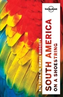 South America OAS LP; Lonely Planet, Kevin Raub, Regis St Louis, Sandra Bao, Celeste Brash; 2016