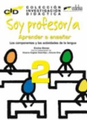 Soy profesor/a Aprender a enseñar 2; Encina Alonso con la colaboración de Victoria Ángeles Castrillejo y Antonio Orta; 2012