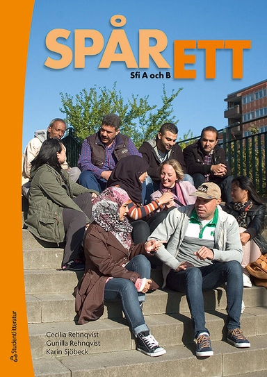 SpårEtt - - sfi A och B; Cecilia Rehnqvist, Gunilla Rehnqvist, Karin Sjöbeck; 2015