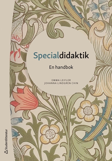 Specialdidaktik : en handbok; Emma Leifler, Johanna Lindgren Chin; 2025