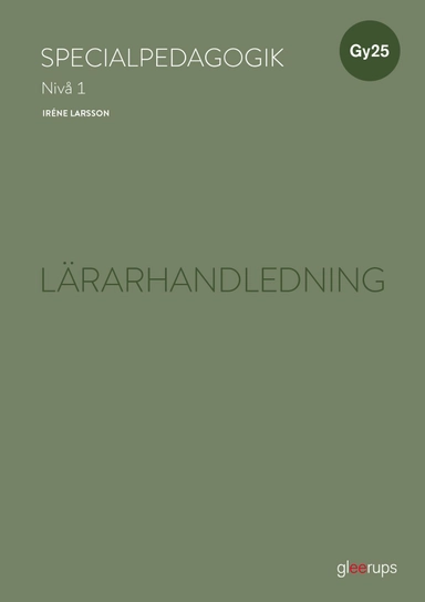 Specialpedagogik 1, lärarhandledning, Gy25; Iréne Larsson; 2025