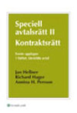 Speciell avtalsrätt II : kontraktsrätt. H. 1, särskilda avtal; Jan Hellner, Richard Hager, Annina H Persson; 2010