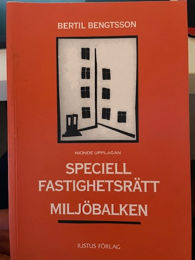 Speciell fastighetsrätt miljöbalken; Bertil Bengtsson; 2007