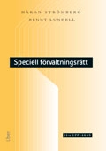 Speciell förvaltningsrätt; Håkan Strömberg, Bengt Lundell; 2011